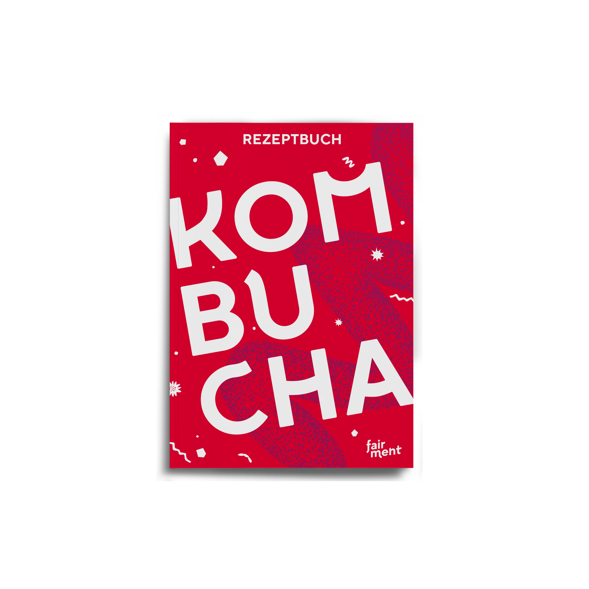 Kombucha Rezepte, Rezeptbuch, fairment